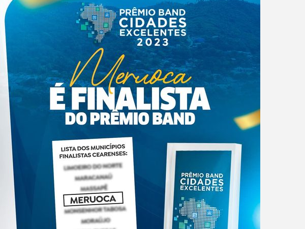 Divulgada lista dos municípios cearenses finalistas do "Prêmio Band Cidades Excelentes 2023"